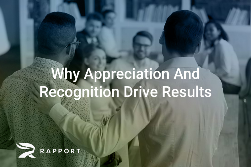 020222Rapport-Why-Appreciation-Recognition-Drive-Results