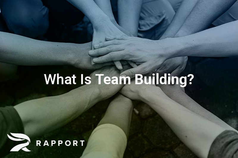 10162019-Rapport-What-Is-Team-building