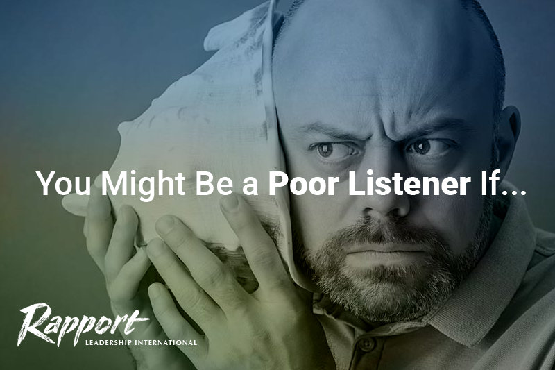 You might be a poor listener if...
